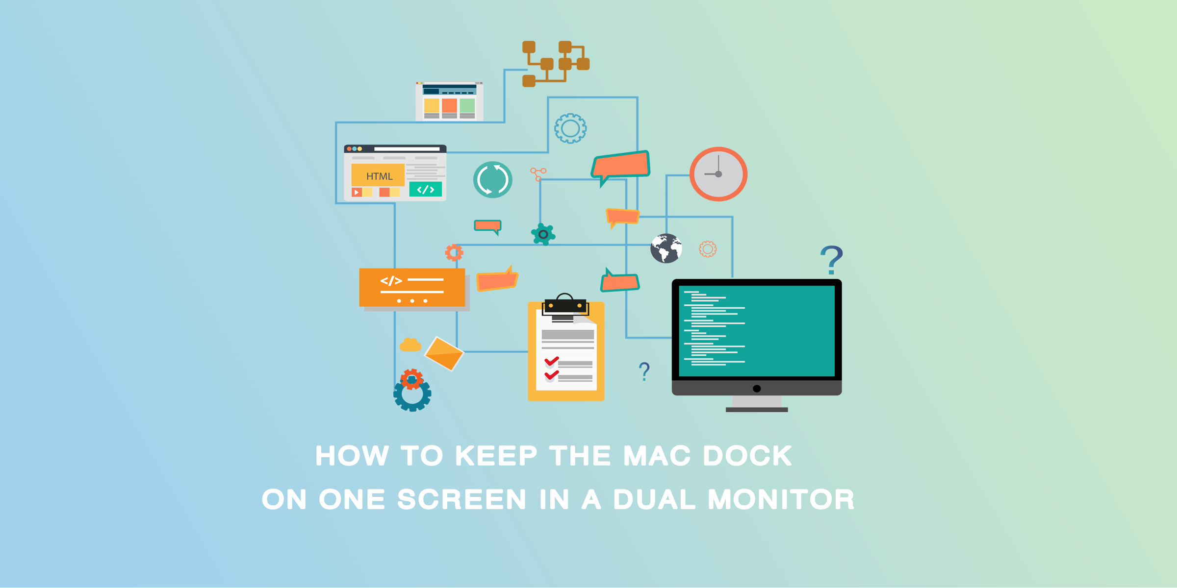 How to Keep the Mac Dock on One Screen in a Dual Monitor - Apple & Microsoft News,Tutorials,Security Tips|Cleaner One Blog
