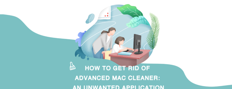 get rid of Advanced Mac Cleaner: