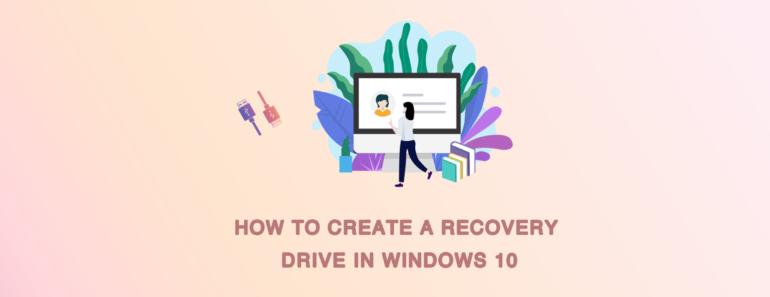 how to create a recovery drive in windows 10