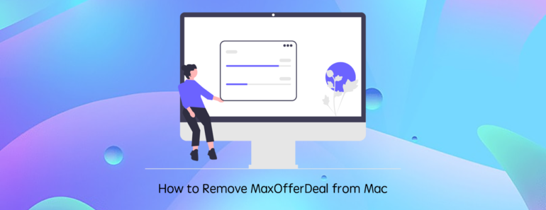 remove maxofferdeal adware