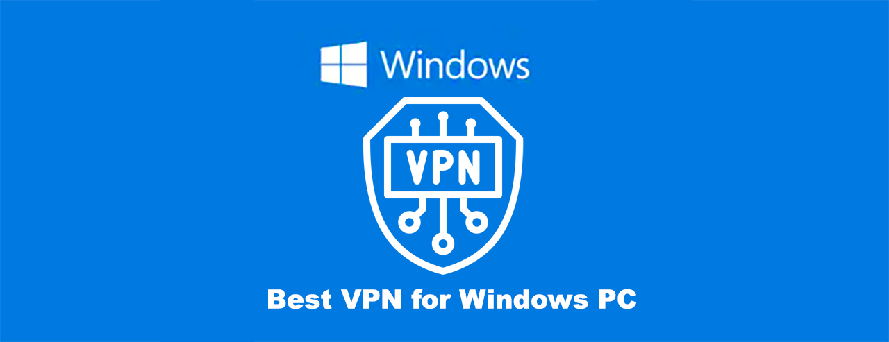 Best Fastest Free VPN For Windows PC