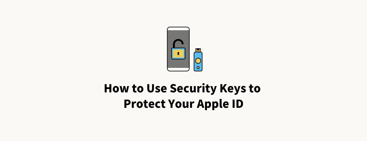 how-to-use-security-keys-to-protect-your-apple-id