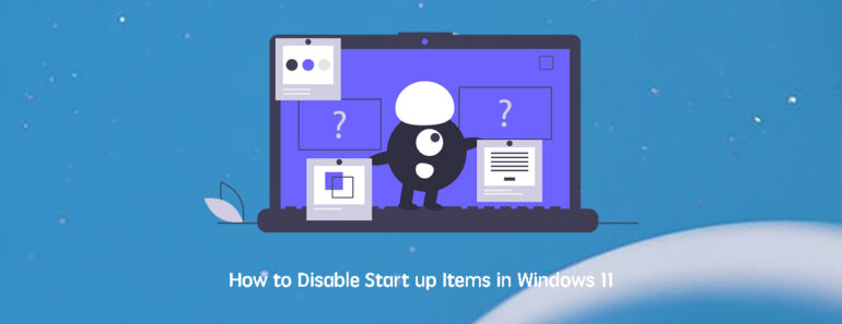 DISABLE-START-UP-ITEMS-WINDOWS11