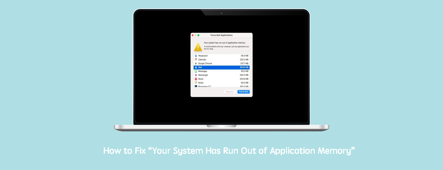 your system has run out of application memory